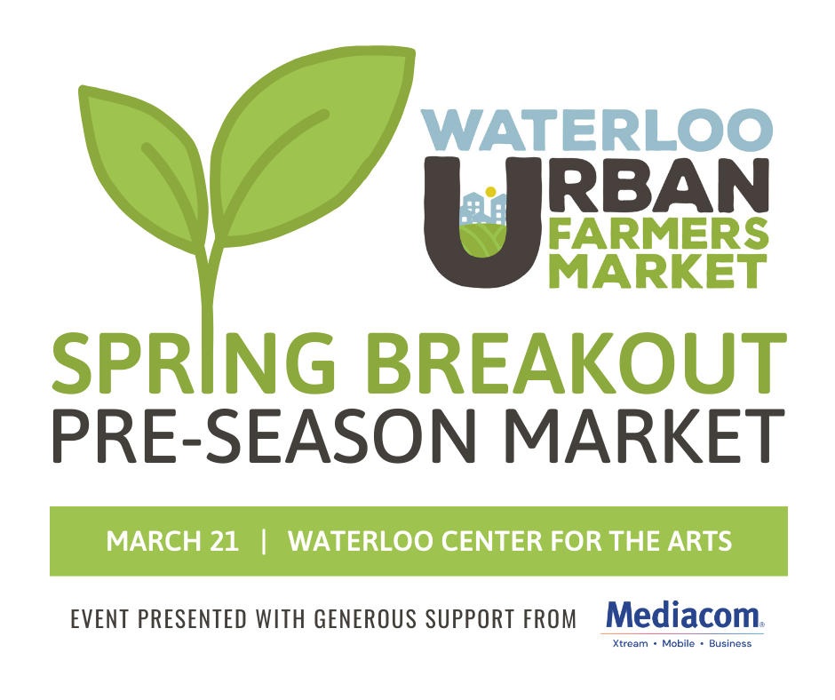 Spring Breakout and Waterloo Urban Farmers Market logos with date of event, March 21, 2026.