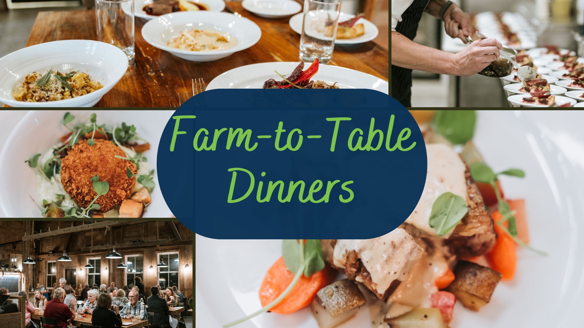 The words Farm-to-Table Dinners are centered over a collage of farm to table dinner images.