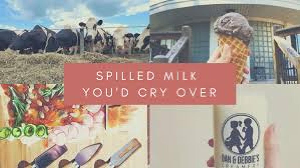Spilled Milk You'd Cry Over